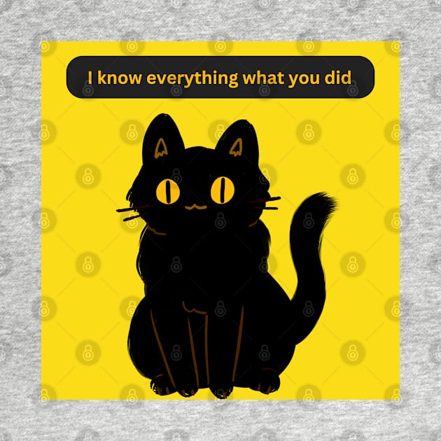 Cat Says I know everything what you did by Spaceboyishere